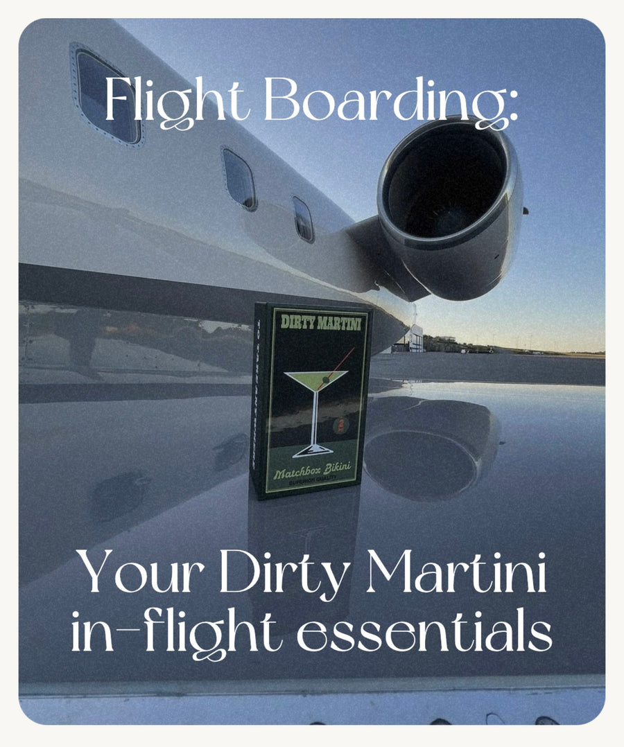 Your (Velvet) Dirty Martini In-Flight Essentials